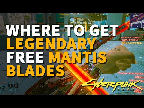 Where to get Free Legendary Mantis Blades Cyberpunk 2077 Cyberware