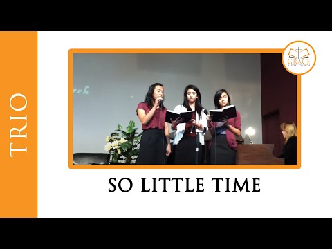 So Little Time - Misc Praise Songs