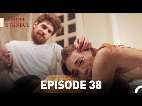Episode 38 | Cruel Istanbul