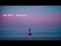 Sea Wolf – Whirlpool 