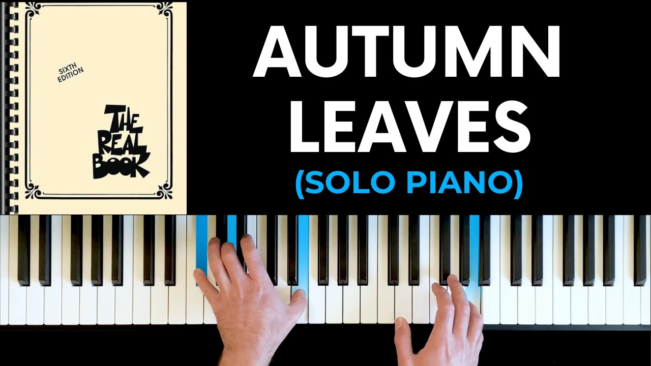 How to play "Autumn Leaves" - jazz piano tutorial