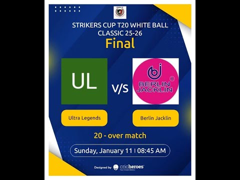 Ultra Legends and Berlin Jacklin  | STRIKERS CUP T20 WHITE BALL CLASSIC 25-26!  | VKJ STUDIO