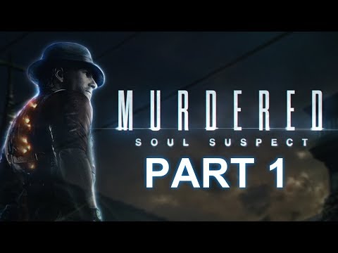 Murdered Soul Suspect Walkthrough Part 1 PC (NO COMMENTARY)