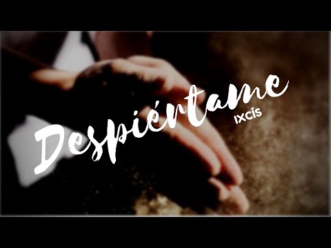 "Despiértame" | Ixcís (Cristóbal Fones, SJ)