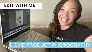 Edit With Me | At Home Product Photography