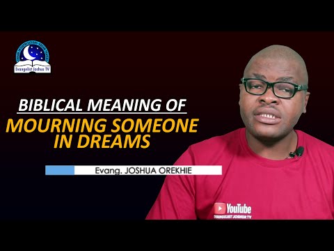 Biblical Meaning of Mourning Someone in Dreams - Interpretation and Symbolism