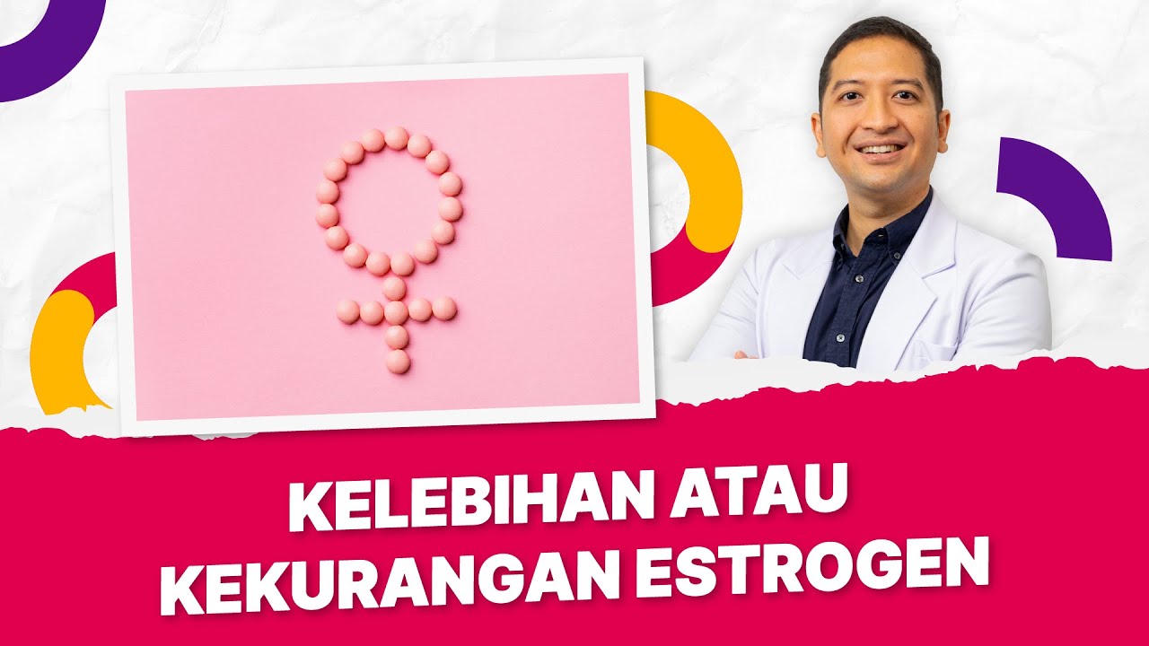 Penting untuk Wanita! Ketahui Cara Mengatasi Kekurangan dan Kelebihan Hormon Estrogen