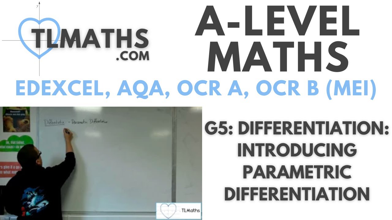 A-Level Maths: G5-07 Differentiation: Introducing Parametric Differentiation