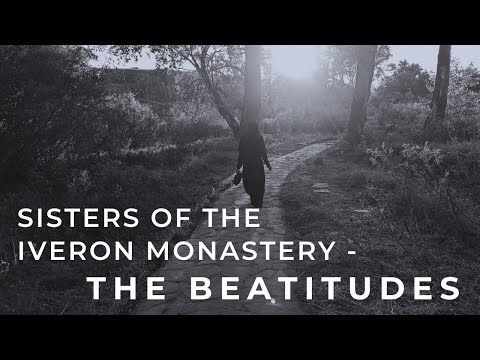 SISTERS OF THE IVERON MONASTERY - THE BEAUTITUDES. SUBS