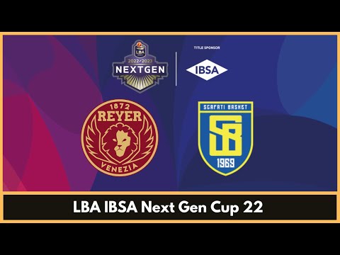 LBA IBSA Next Gen Cup 22 - Umana Reyer Venezia vs Scafati Basket (Palestra Nord)