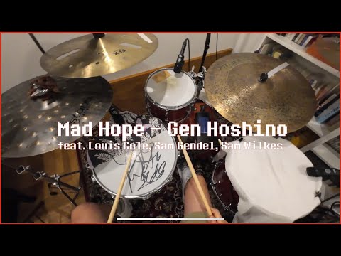 Mad Hope - @genhoshino feat.@louiscolemusic @basswilkes Sam Gendel (drum cover)