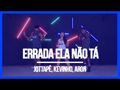 Jottapê, Kevinho, ARON - Errada Ela não tá | Coreografia Free Dance | #boradançar