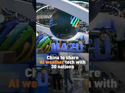 China to share AI weather tech with 30 nations
