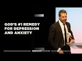 God S 1 Remedy For Depression And Anxiety Pastor Gregory Dickow
