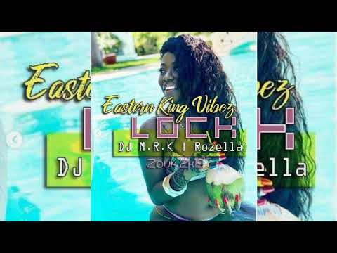 •••DJ M.R.K x Rozella - Lock [Zouk 2k19]•••