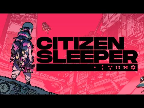 Citizen Sleeper | Cyberpunk Narrative Adventure