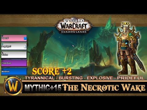The Necrotic Wake Mythic 15 Tyrannical Bursting Explosive Prideful Prot Paladin Shadowlands