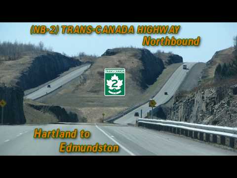NB-2 (Trans-Canada Highway) Hartland to Edmundston, New Brunswick