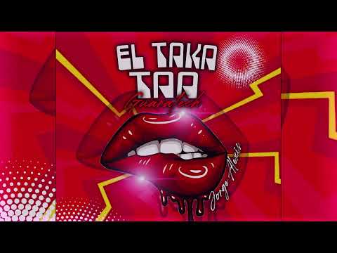 El Taka Taa - Dj Jorge Alexis (Guaratech)