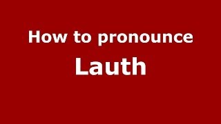 How to pronounce Lauth