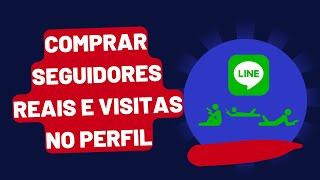 Line: Comprar seguidores reais e visitas no perfil