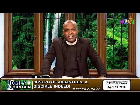 DAILY FOUNTAIN DEVOTIONAL FOR APRIL 11, 2020 - THE VEN. EMMANUEL AFAMEFUNE (JP)