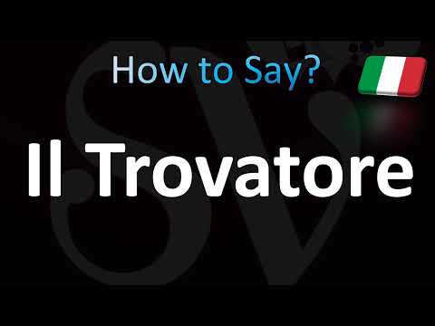 How to Pronounce ''Il Trovatore'' Correctly! (Italian, Opera)