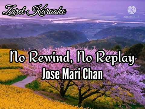 No Rewind, No Replay by Jose Mari Chan