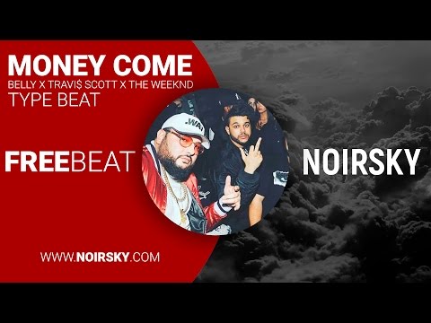 *FREE BEAT* Belly x Travi$ Scott x The Weeknd TYPE BEAT "Money Come" [prod. By NOIRSKY]