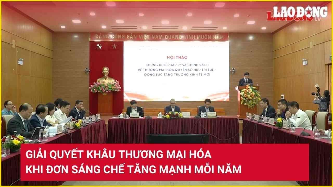 Giải quyết khâu thương mại hóa khi đơn sáng chế tăng mạnh mỗi năm