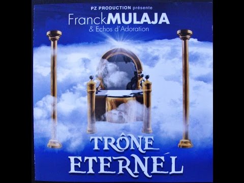 Franck Mulaja - Trône Éternel (album complet) | Worship Fever Channel