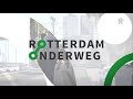 Rotterdam Onderweg