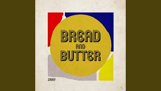 Ziggy - Bread And Butter video
