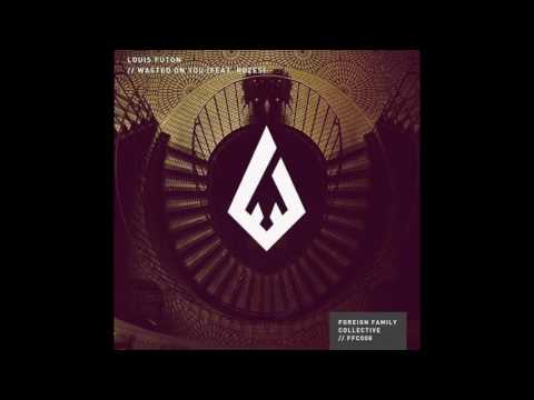Louis Futon - Wasted On You feat ROZES