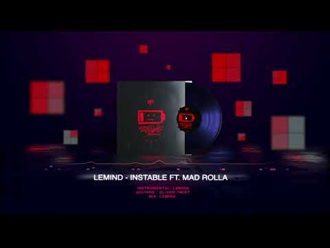 LeMind - Instable (Ft. Mad Rolla)