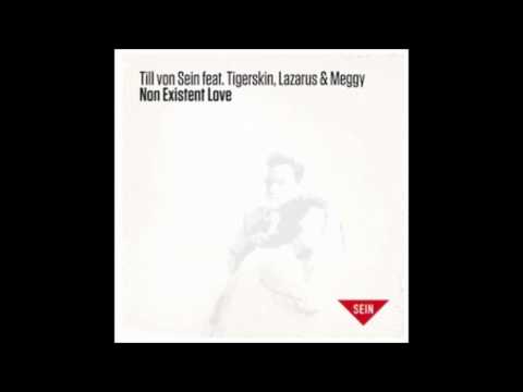 Till von Sein feat. Tigerskin, Lazarus & Meggy - Non Existent Love (Jozif remix)