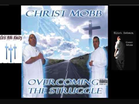 Christian Rap - Christ Mob Minstries - Lord forgive me remix feat slick reborn