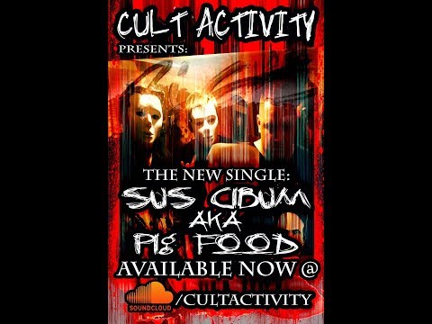 Cult Activity - Sus Cibum aka Pig Food (Audio)