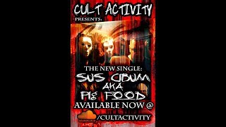 Cult Activity - Sus Cibum aka Pig Food (Audio)