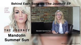 Jamie Lynn Spears - Mandolin Summer Sun (Behind the EP songs)