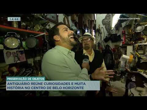 Antiquário reúne curiosidades e muita história no centro de BH
