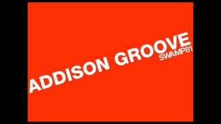 Addison Groove - This Is It