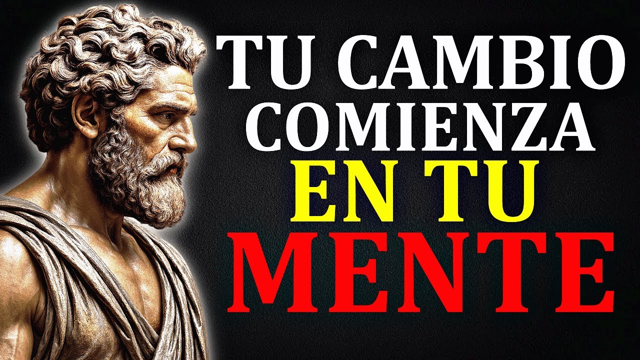 CÓMO REALMENTE CAMBIAR TU MENTE Y TRANSFORMAR TU VIDA - ESTOICISMO