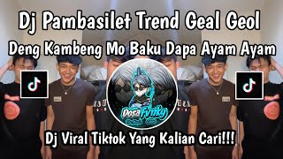 Download lagu DJ PAMBASILET || DJ DENG KAMBENG MO BAKU DAPA AYAM AYAM VIRAL TIKTOK TERBARU 2026 mp3