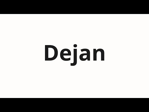 How to pronounce Dejan