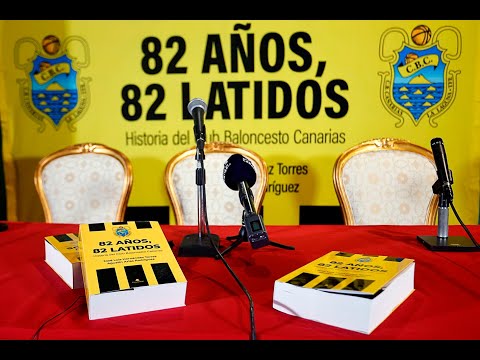 Presentación de "82 años, 82 latidos; Historia del CB Canarias"