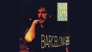 Frank Zappa - Live in Barcelona 1988 (Full Show - Remastered - Stereo)