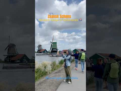 Zaanse Schans, Windmill Village of Netherlands 🇳🇱