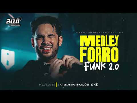 HENRY FREITAS - MEDLEY FORRÓ FUNK 2.0
