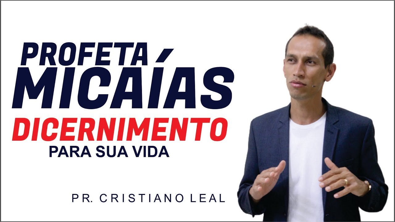PROFETA MICAÍAS, DICERNIMENTO PARA SUA VIDA